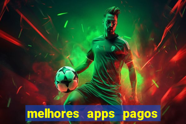 melhores apps pagos play store